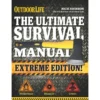 The Ultimate Survival Manual (Outdoor Life Extreme Edition)